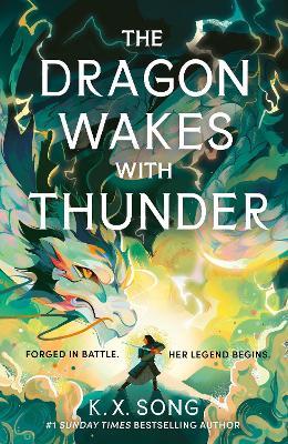The Dragon Wakes With Thunder - K. X. Song - cover