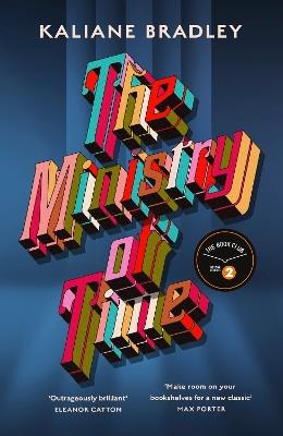 The Ministry of Time: One of the Observer's Debut Novels of 2024 - Kaliane Bradley - cover
