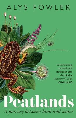 Peatlands: A Journey Between Land and Water - Alys Fowler - cover