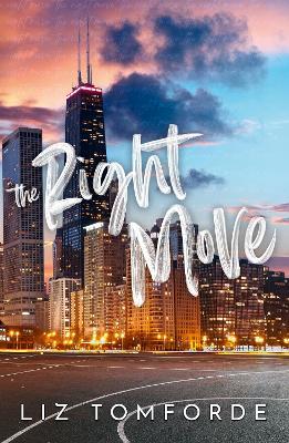 The Right Move: A forced proximity, fake dating sports romance from the TikTok sensation and author of MILE HIGH - Liz Tomforde - cover