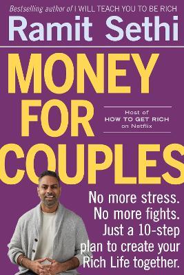 Money For Couples: No  more stress. No more fights. Just a 10-step plan to create your Rich Life together - Ramit Sethi - cover