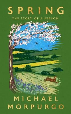 Spring: THE UPLIFTING MEMOIR OF SPRINGTIME JOY - AN INSTANT SUNDAY TIMES BESTSELLER - Michael Morpurgo - cover