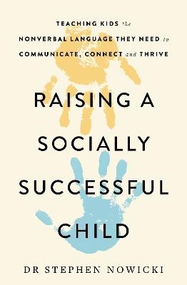 Raising a Socially Successful Child - Dr Nowicki - cover