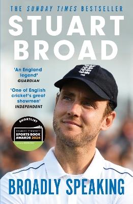 Stuart Broad: Broadly Speaking: THE INSTANT SUNDAY TIMES BESTSELLER - Stuart Broad - cover