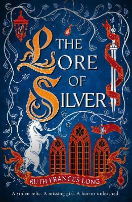 The Lore of Silver: The sequel to the thrilling magical heist fantasy, The Book of Gold, from the Feral Gods Trilogy. - Ruth Frances Long - cover
