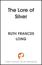 The Lore of Silver