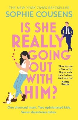 Is She Really Going Out With Him?: the hilarious, warm new romantic comedy from the New York Times bestselling author of This Time Next Year - Sophie Cousens - cover
