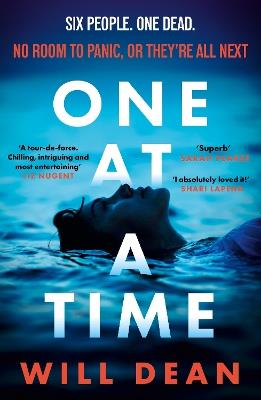 One At A Time: gripping and terrifying, and hailed by reviewers as 'the ultimate locked room thriller' (Sun) - Will Dean - cover