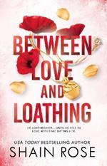 BETWEEN LOVE AND LOATHING: a dark romance from the #1 bestselling author and Tiktok sensation 2023 (the Hardy Billionaires series)