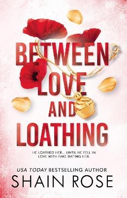BETWEEN LOVE AND LOATHING: a dark romance from the #1 bestselling author and Tiktok sensation 2023 (the Hardy Billionaires series) - Shain Rose - cover