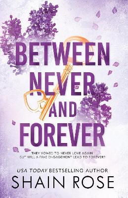 BETWEEN NEVER AND FOREVER: a dark romance from the Tiktok sensation and #1 bestselling author (Hardy Billionaires series) - Shain Rose - cover