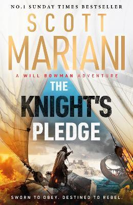 The Knight's Pledge: A new epic historical adventure novel in the Will Bowman saga, from the Sunday Times number one bestselling author of the Ben Hope series - Scott Mariani - cover