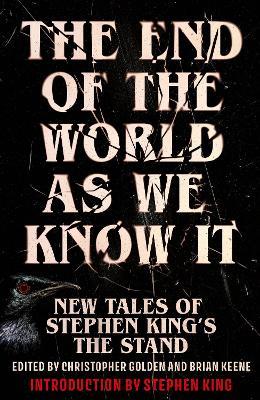 The End of the World as We Know It: The instant New York Times bestseller (Aug 2025): New Tales of Stephen King’s The Stand - cover