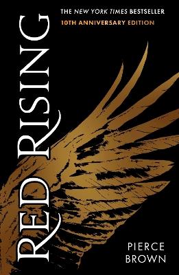Red Rising: enter the explosive first book in the globally bestselling dystopian space opera series - Pierce Brown - cover