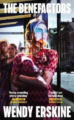 The Benefactors: The moving and utterly enthralling debut novel about class, power and what being a parent means. - Wendy Erskine - cover