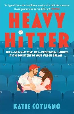 Heavy Hitter: Global popstar meets professional athlete in this must-read romcom of the summer - Katie Cotugno - cover