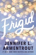Frigid: A friends-to-lovers wintery college romance featuring snowed-in-together forced proximity!