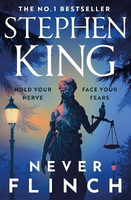 Never Flinch: The No. 1 hardback bestseller now in paperback - Stephen King - cover