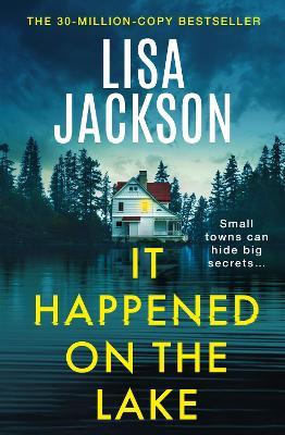 It Happened on the Lake: The new twisty and unputdownable crime thriller for 2026 from the bestselling author - Lisa Jackson - cover