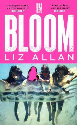 In Bloom: A raw and gripping debut novel for fans of The Virgin Suicides - Liz Allan - cover