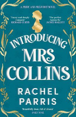 Introducing Mrs Collins: A Pride and Prejudice sequel telling the story of what Charlotte Lucas did next.... - Rachel Parris - cover