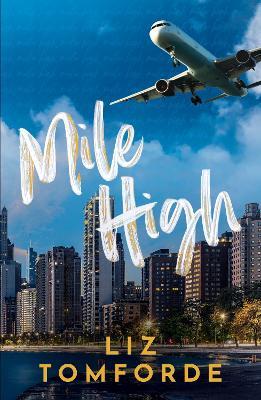 Mile High: The unputdownable first book in TikTok sensation, the Windy City series, featuring an ice hockey enemies-to-lovers sports romance - Liz Tomforde - cover
