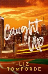 Caught Up: The hottest new must-read enemies-to-lovers sports romance in the Windy City Series, following the TikTok sensation, MILE HIGH