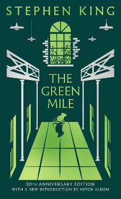 The Green Mile: An iconic chiller from the No. 1 bestseller - Stephen King - cover