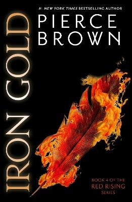 Iron Gold: the epic fourth book in the globally bestselling dystopian science fiction series RED RISING - Pierce Brown - cover
