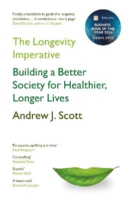 The Longevity Imperative: Building a Better Society for Healthier, Longer Lives - Andrew J. Scott - cover