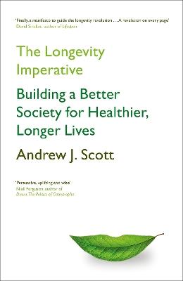 The Longevity Imperative: Building a Better Society for Healthier, Longer Lives - Andrew J. Scott - cover
