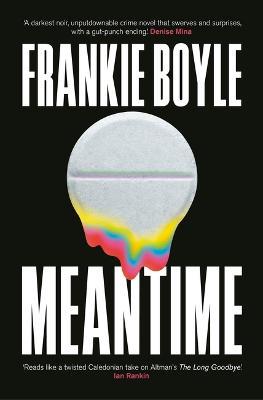 Meantime: The gripping debut crime novel from Frankie Boyle - Frankie Boyle - cover