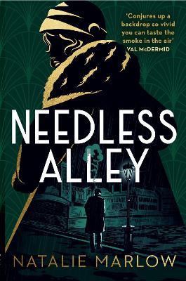 Needless Alley: The critically acclaimed historical crime debut - Natalie Marlow - cover