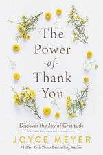 The Power of Thank You: Discover the Joy of Gratitude