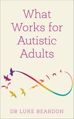 What Works for Autistic Adults