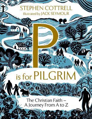 P is for Pilgrim - Stephen Cottrell - cover
