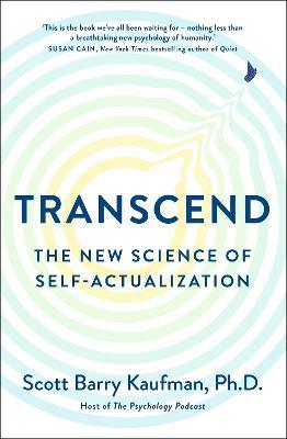 Transcend: The New Science of Self-Actualization - Scott Barry Kaufman - cover
