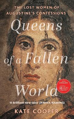 Queens of a Fallen World: The Lost Women of Augustine’s Confessions - Kate Cooper - cover
