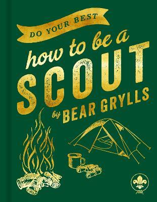 Do Your Best: How to be a Scout - Bear Grylls - cover