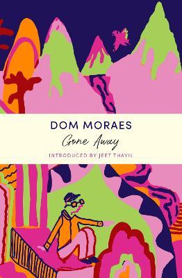 Gone Away: A John Murray Journey - Dom Moraes - cover