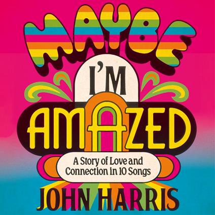 Maybe I'm Amazed