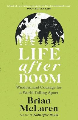 Life After Doom: Wisdom and Courage for a World Falling Apart - Brian D. McLaren - cover