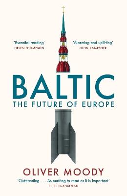 Baltic: The Future of Europe - Oliver Moody - cover