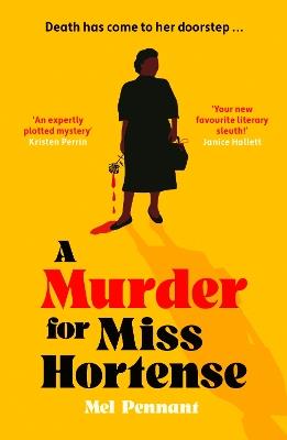 A Murder for Miss Hortense: 'It's Murder She Wrote as you've never seen it before' Sir Lenny Henry - Mel Pennant - cover