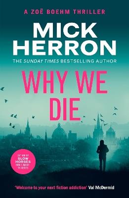 Why We Die: Zoë Boehm Thriller 3 - Mick Herron - cover