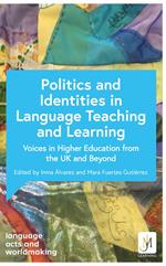 Politics and Identities in Language Teaching and Learning