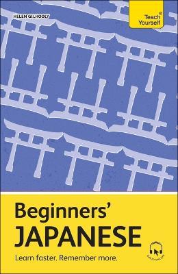 Beginners' Japanese: Learn faster. Remember more. - Helen Gilhooly - cover