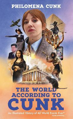 The World According to Cunk: An Illustrated History of All World Events Ever, Space Permitting - Philomena Cunk - cover