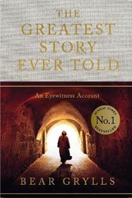 The Greatest Story Ever Told: An Eyewitness Account - THE NO.1 SUNDAY TIMES BESTSELLER