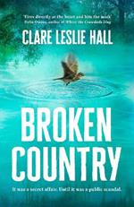 Broken Country: THE MOST ADDICTIVE LOVE STORY OF THE YEAR - THE INSTANT SUNDAY TIMES & NYT BESTSELLER